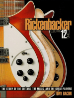 Rickenbacker Electric 12-String: The Story of the Guitars, the Music, and the Great Players