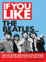 If You Like the Beatles...: Here Are Over 200 Bands, Films, Records and Other Oddities That You Will Love