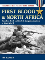 First Blood in North Africa: Operation Torch and the U.S. Campaign in Africa in WWII