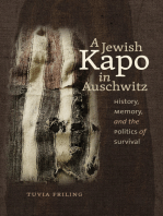 A Jewish Kapo in Auschwitz: History, Memory, and the Politics of Survival