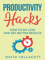 Productivity Hacks: How to do Less and Get Better Results