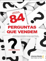 84 perguntas que vendem: Técnicas e ferramentas do coaching de vendas para maximizar os seus resultados