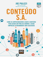 Conteúdo S.A.: Como os Empreendedores Usam o Conteúdo Para Gerar Um Público Enorme e Criar Empresas Extremamente Bem-Sucedidas