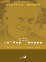 Dom Helder Câmara: Profeta para os nossos dias