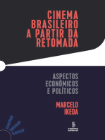 Cinema brasileiro a partir da retomada: Aspectos econômicos e políticos