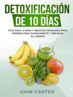 Detoxificación de 10 Días: Guía Paso a Paso y Recetas Probadas Para Perder Peso Rápidamente y Depurar El Cuerpo (10 Day Detox Spanish Version)