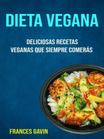 Dieta Vegana : Deliciosas Recetas Veganas Que Siempre Comerás