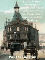 The Historic West End: A historical report on Paisley's West End from earliest times to the 21st Century.