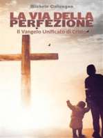 La via della perfezione - Il Vangelo Unificato di Cristo