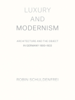 Luxury and Modernism: Architecture and the Object in Germany 1900-1933