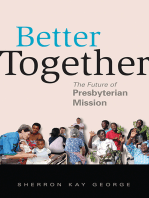 Better Together: The Future of Presbyterian Mission