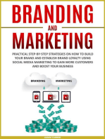 Branding and Marketing: Practical Step-by-Step Strategies on How to Build your Brand and Establish Brand Loyalty using Social Media Marketing to Gain More Customers and Boost your Business: Marketing and Branding, #2