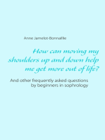 How can moving my shoulders up and down help me get more out of life?: And other frequently asked questions by beginners in sophrology