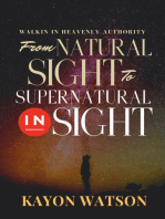 From Natural Sight to Supernatural Insight: Walking in Heavenly Authority