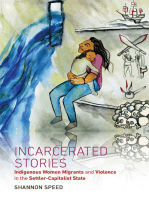 Incarcerated Stories: Indigenous Women Migrants and Violence in the Settler-Capitalist State