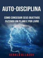 Auto-Disciplina: Como Conseguir Seus Objetivos Fazendo Um Plano E Por Livro