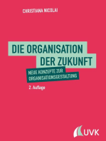 Die Organisation der Zukunft: Neue Konzepte zur Organisationsgestaltung