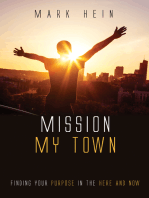 Mission My Town: Finding Your Purpose in the Here and Now