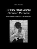 I Versi livornesi di Giorgio Caproni (sottotitolo Filologia d'autore e critica della varianti)