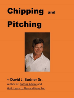 Chipping and Pitching