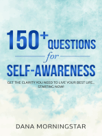 150+ Questions for Self-Awareness: Get the Clarity You Need to Live Your Best Life...Starting Now!