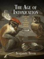 The Age of Intoxication: Origins of the Global Drug Trade