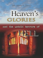 Heaven's Glories and the Untold Terrors of Hell