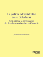 La justicia administrativa entre dictaduras: Una crítica a la construcción del derecho administrativo en Colombia. Primera edición