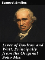 Lives of Boulton and Watt. Principally from the Original Soho Mss: Comprising also a history of the invention and introduction of the steam engine