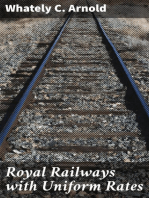 Royal Railways with Uniform Rates: A proposal for amalgamation of Railways with the General Post Office and adoption of uniform fares and rates for any distance