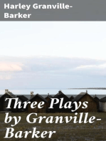 Three Plays by Granville-Barker: The Marrying of Ann Leete; The Voysey Inheritance; Waste