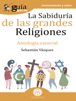 GuíaBurros La sabiduría de las grandes religiones: Antología esencial