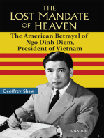 The Lost Mandate of Heaven: The American Betrayal of Ngo Dinh Diem, President of Vietnam