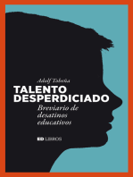 Talento desperdiciado: Breviario de desatinos educativos