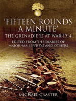 'Fifteen Rounds a Minute': The Grenadiers at War, August to December 1914, Edited from Diaries and Letters of Major 'Ma' Jeffreys and Others