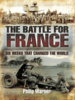 The Battle for France: Six Weeks That Changed The World