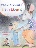 What Are You Scared of Little Mouse?