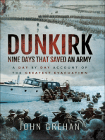 Dunkirk: Nine Days That Saved An Army: A Day-by-Day Account of the Greatest Evacuation