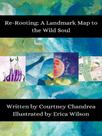 Re-Rooting: A Landmark Map to the Wild Soul