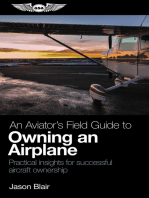 An Aviator's Field Guide to Owning an Airplane: Practical insights for successful aircraft ownership