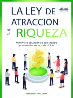 La Ley De Atracción De La Riqueza: Manifiesta abundancia con energía positiva diez veces más rápido