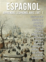 1 - Espagnol - Apprendre l'Espagnol avec l'Art: Apprenez à décrire ce que vous voyez, avec un texte bilingue en français et en espagnol, tout en explorant de belles œuvres d'art