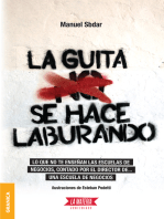 La Guita se hace laburando: Lo que no te enseñan las escuelas de negocios