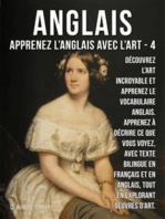 4 - Anglais - Apprenez l'Anglais avec l'Art: Apprenez à décrire ce que vous voyez, avec un texte bilingue en anglais et en français, tout en explorant de belles œuvres d'art