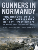 Gunners in Normandy: The History of the Royal Artillery in North-west Europe, January 1942 to August 1944