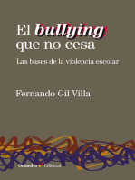 El bullying que no cesa: Las bases de la violencia escolar