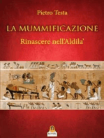 La Mummificazione: Rinascere nell'Aldilà