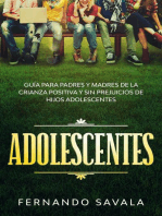 Adolescentes: Guía para padres y madres de la crianza positiva y sin perjuicios de hijos adolescentes