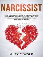 Narcissist: A Psychologist’s Guide to Understanding and Dealing with a Range of Narcissistic Personalities and Recovering from Narcissistic Abuse