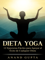 Dieta Yoga: 12 Ejercicios Fáciles para Apoyar el Éxito de Cualquier Dieta